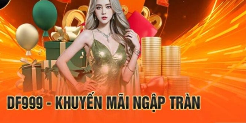 Mục đích của khuyến mãi df999 là gì trong cá cược